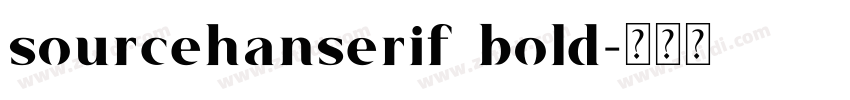 sourcehanserif bold字体转换